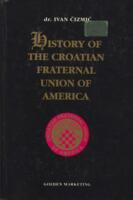History of the Croatian Fraternal Union of America : 1894 - 1994