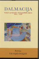 Dalmacija : stoljeće povijesnih i demografskih mijena 1815. - 1918.