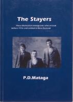 The stayers : Dalmatian immigrants who arrived before 1916 and settled in New Zealand